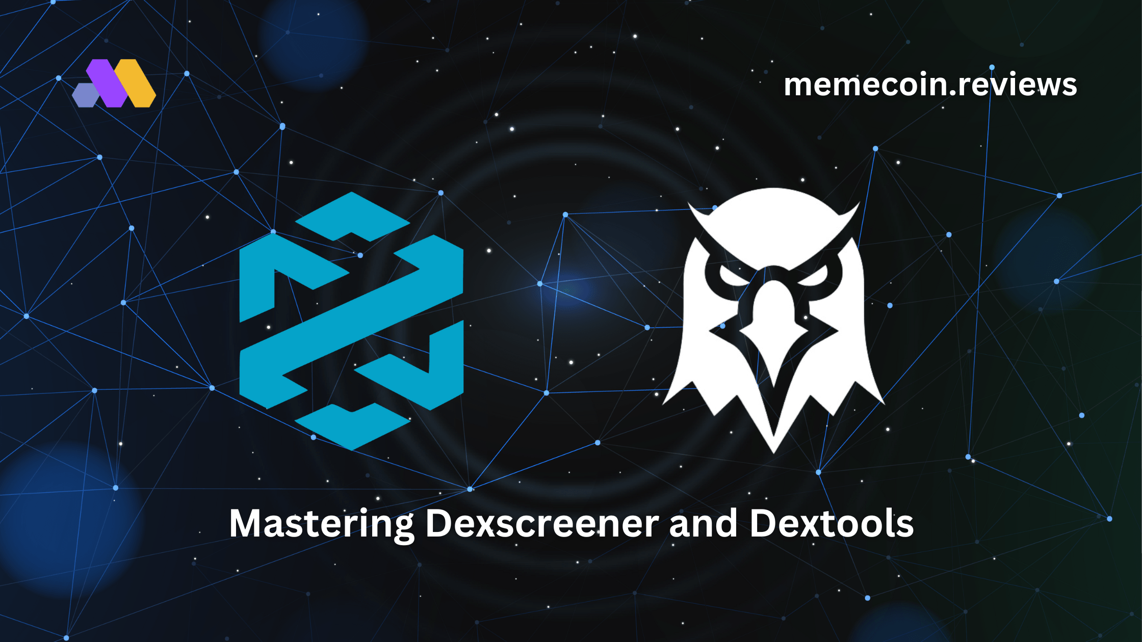 mastering dexscreener and dextolols